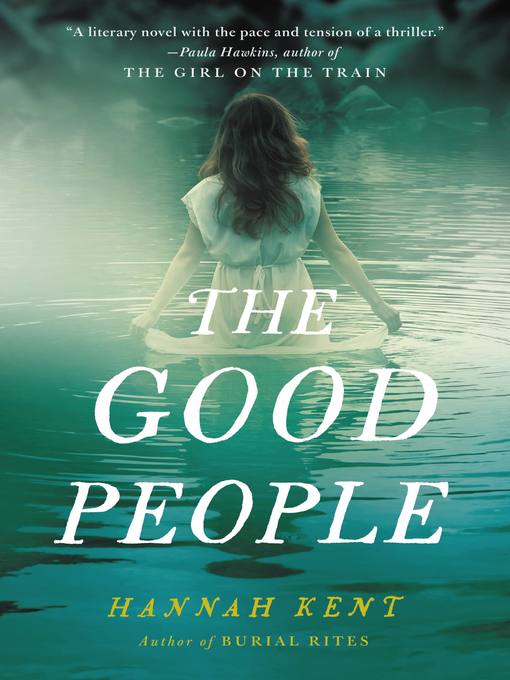 Title details for The Good People by Hannah Kent - Available